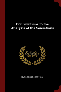 Contributions to the Analysis of the Sensations