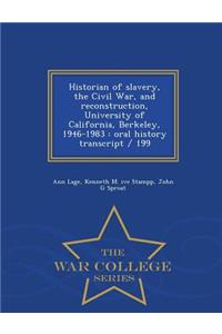 Historian of Slavery, the Civil War, and Reconstruction, University of California, Berkeley, 1946-1983