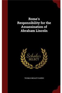 Rome's Responsibility for the Assassination of Abraham Lincoln