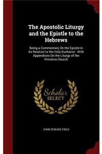 Apostolic Liturgy and the Epistle to the Hebrews