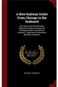 A New Railway Outlet From Chicago to the Seaboard