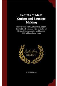 Secrets of Meat Curing and Sausage Making