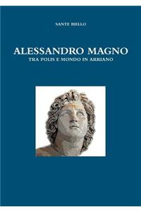 Alessandro Magno Tra Polis E Mondo in Arriano