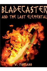 Bladecaster and the Last Elemental