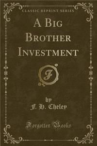 A Big Brother Investment (Classic Reprint)