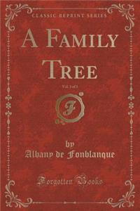 A Family Tree, Vol. 3 of 3 (Classic Reprint)