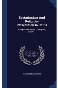 Sectarianism And Religious Persecution In China