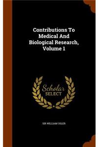 Contributions To Medical And Biological Research, Volume 1