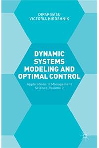 Dynamic Systems Modelling and Optimal Control