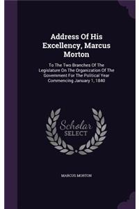 Address Of His Excellency, Marcus Morton