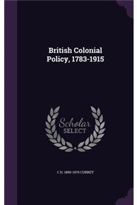 British Colonial Policy, 1783-1915