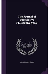 Journal of Speculative Philosophy Vol.V