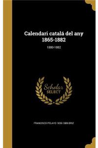 Calendari Catala del Any 1865-1882; 1880-1882
