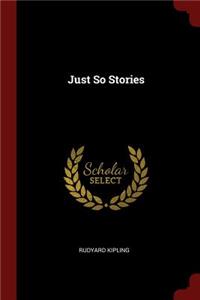 Just So Stories