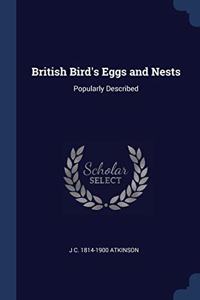 BRITISH BIRD'S EGGS AND NESTS: POPULARLY