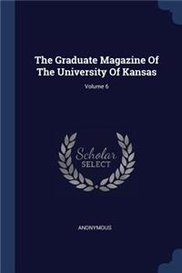 The Graduate Magazine of the University of Kansas; Volume 6