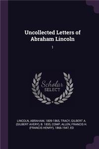 Uncollected Letters of Abraham Lincoln