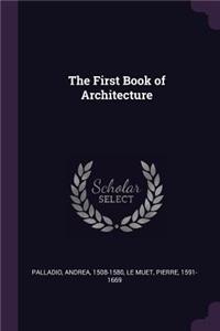 The First Book of Architecture