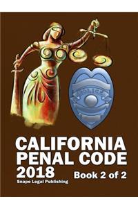 California Penal Code 2018 Book 2 of 2