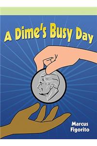 Dime's Busy Day