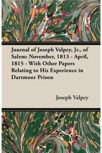 Journal of Joseph Valpey, Jr., of Salem
