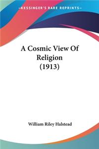 Cosmic View Of Religion (1913)