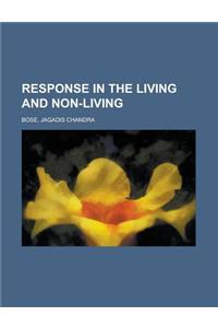Response in the Living and Non-living