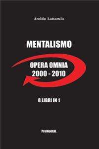Mentalismo - Opera Omnia 2000/2010