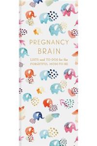 Pregnancy Brain