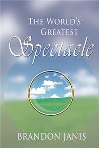 World's Greatest Spectacle
