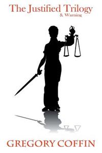 The Justified Trilogy & Warning