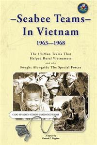 Seabee Teams In Vietnam 1963-1968