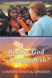Really, God-Bangladesh?