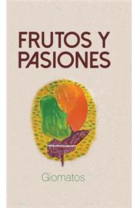 Frutos y pasiones