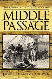The Return of the Tidal Flow of the Middle Passage