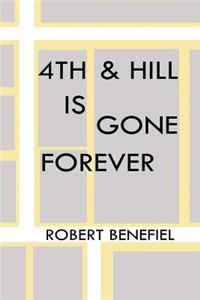 4th & Hill Is Gone Forever