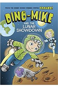 Dino-Mike and the Lunar Showdown