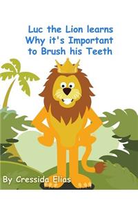 Luc the Lion Learns Why it's Important to Brush His Teeth