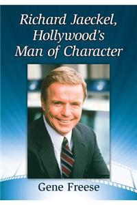 Richard Jaeckel, Hollywood's Man of Character