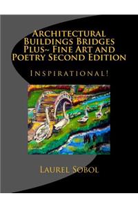 Architectural Buildings Bridges Plus Fine Art and Poetry Second Edition