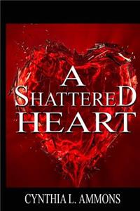 A Shattered Heart