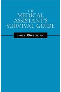 Medical Assistant's Survival Guide