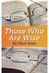 Those Who Are Wise