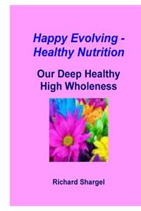 Happy Evolving - Healthy Nutrition