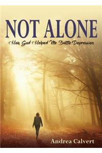Not Alone