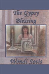 The Gypsy Blessing