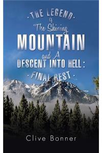 Legend of the Shining Mountain and a Descent Into Hell