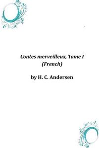 Contes merveilleux, Tome I (French)