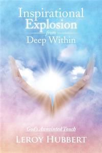 Inspirational Explosion from Deep Within