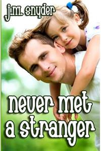 Never Met a Stranger